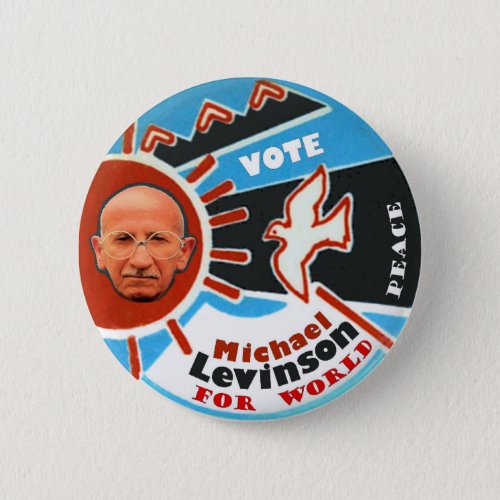Michael Stephen Levinson for President 2012 Button