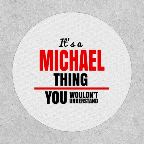 Michael thing you wouldnt understand patch