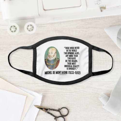 Michel de Montaigne Never Two Opinions Alike Quote Face Mask