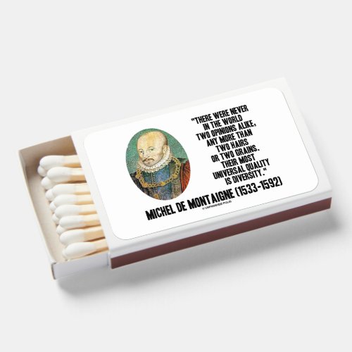 Michel de Montaigne Never Two Opinions Alike Quote Matchboxes