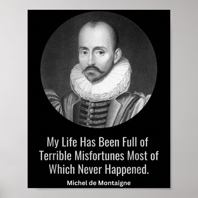 Michel De Montaigne Quote Wise Philosophers Philos Poster (Front)