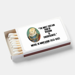 Michel de Montaigne Sign Of Wisdom Cheerfulness Matchboxes