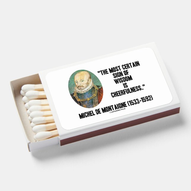 Michel de Montaigne Sign Of Wisdom Cheerfulness Matchboxes (Front Open)