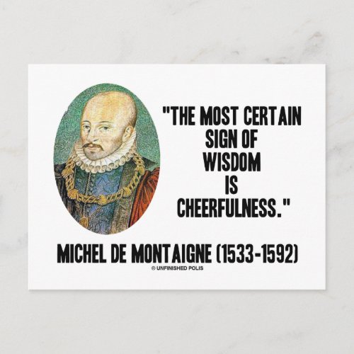 Michel de Montaigne Sign Of Wisdom Cheerfulness Postcard