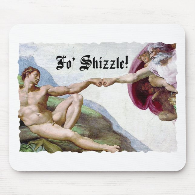 Michelangelo Creation Of Man Fist Bump Fo Shizzle Mouse Pad (Front)