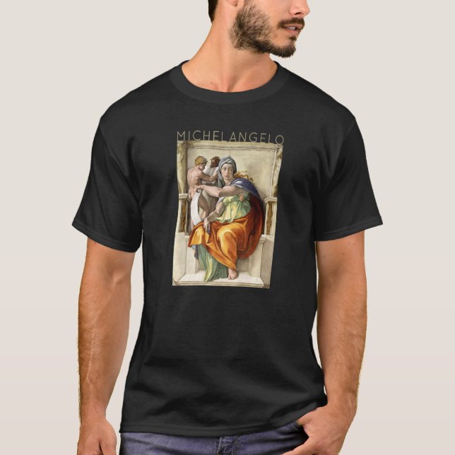 Michelangelo  Delphic Sibyl Sistine Chapel  For Ar T-Shirt (Front)