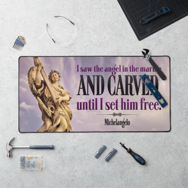 Michelangelo Inspirational Quote "Angel carved" Desk Mat | Zazzle