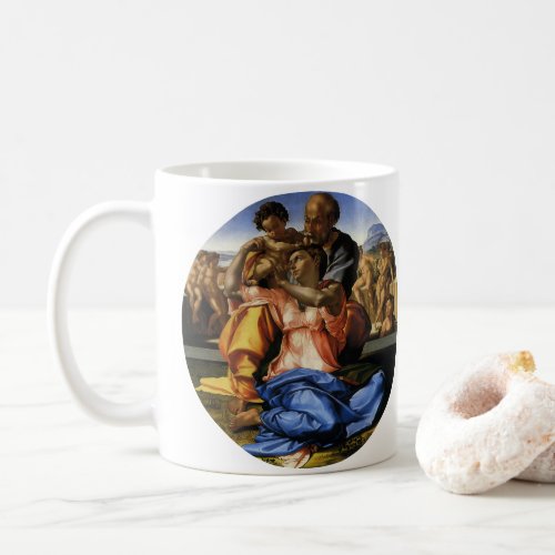 Michelangelo s Doni Tondo or Doni Madonna Coffee Mug