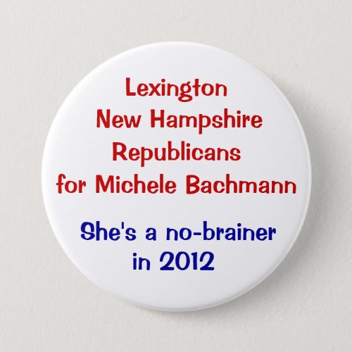 Michele Bachmann Lexington New Hampshire Pinback Button
