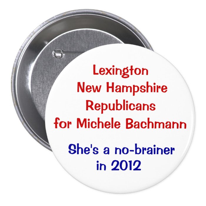 Michele Bachmann Lexington New Hampshire Pins