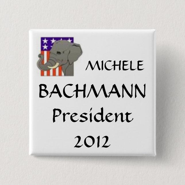 MICHELE, BACHMANN, President 2012 Button (Front)