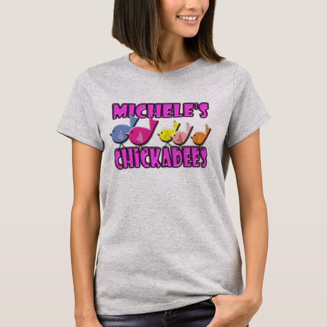 Michele's Chickadees T-Shirt (Front)