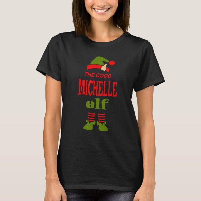 MICHELLE Elf Good Christmas Matching Pajama Party T-Shirt (Front)