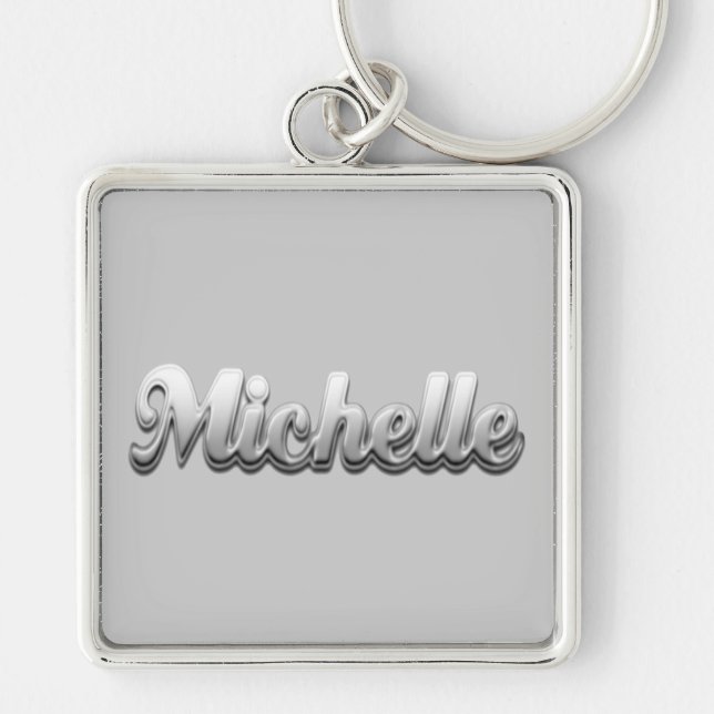 MICHELLE, for Michelle Keychain (Front)