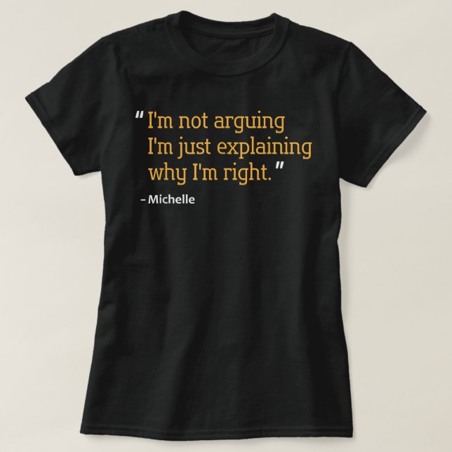 MICHELLE Gift Quote Personalized Funny Birthday Na T-Shirt (Design Front)