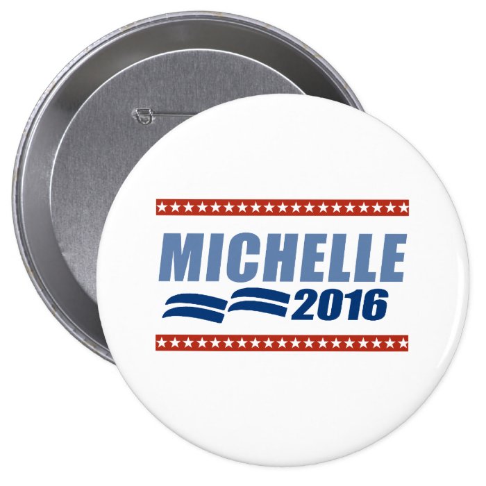 MICHELLE OBAMA 2016 SIGNAGE.png Button