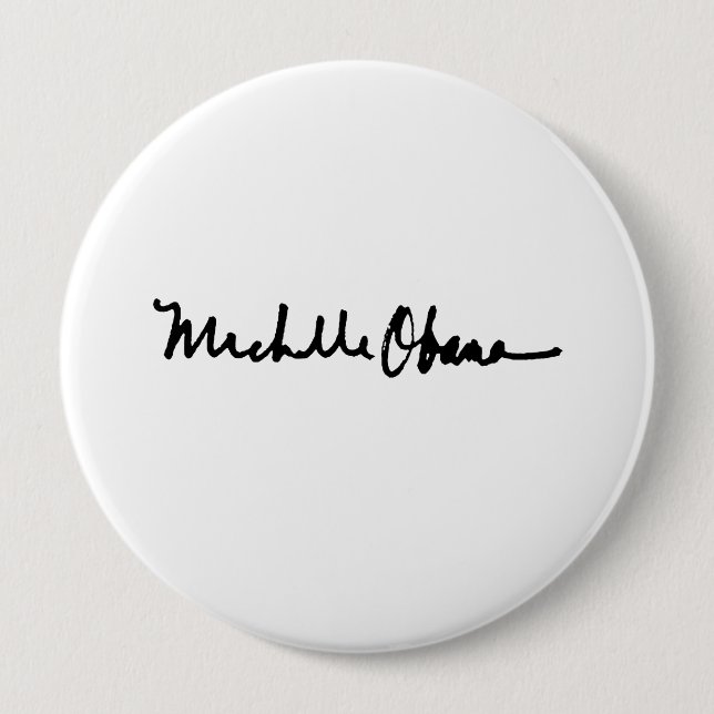 MICHELLE OBAMA AUTOGRAPH - -.png Button (Front)