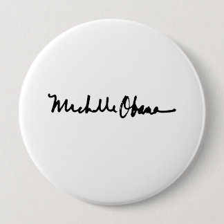 MICHELLE OBAMA AUTOGRAPH - -.png Button