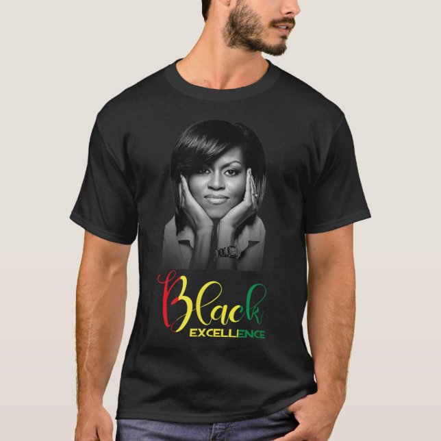 Michelle Obama Black Excellence Black History Mont T-Shirt (Front)