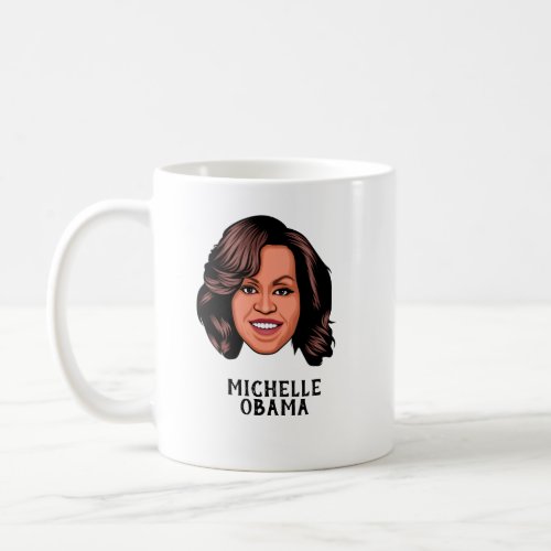 MICHELLE OBAMA CUSTOM COFFEE MUG