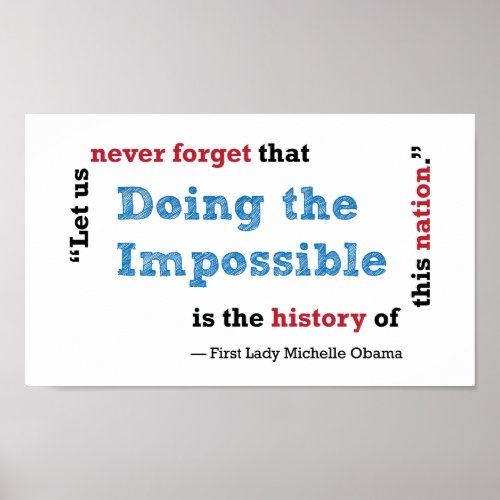Michelle Obama Doing the Impossible quote Poster
