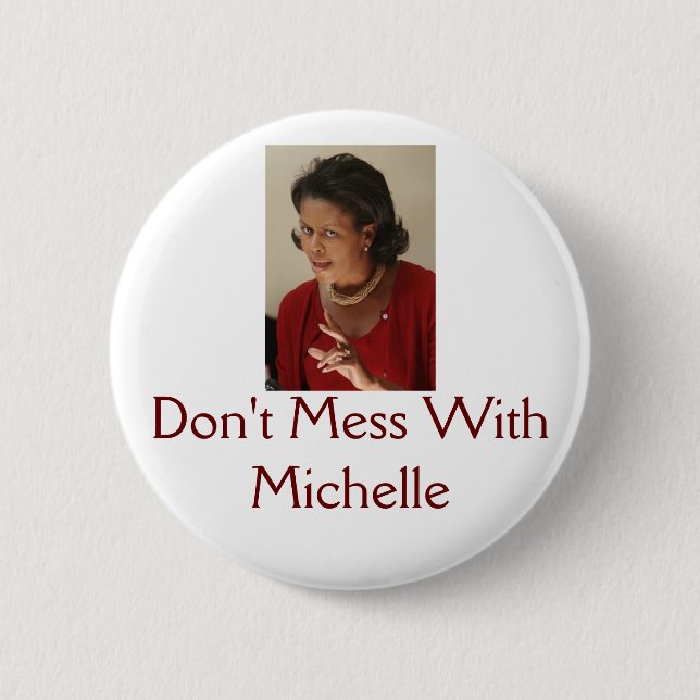 Michelle Obama, Don't Mess With Michelle Button (Front)