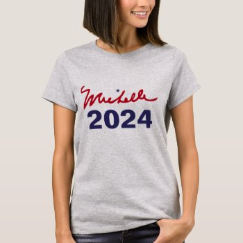 Michelle Obama For President Signature T-shirt by Angharad13 at Zazzle