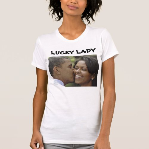 MICHELLE OBAMA LUCKY LADY shirt