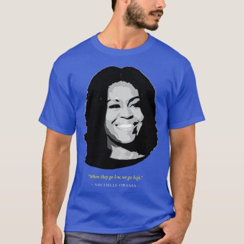 Michelle Obama Quote T_Shirt