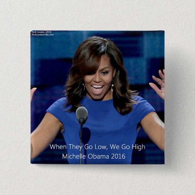 Michelle Obama "We Go High" Collectible Button (Front)