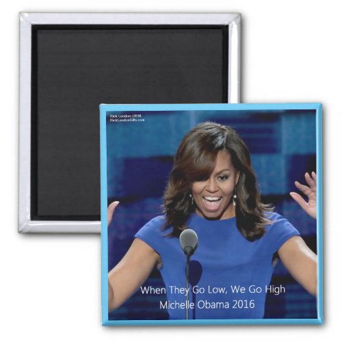 Michelle Obama We Go High Collectible Magnet