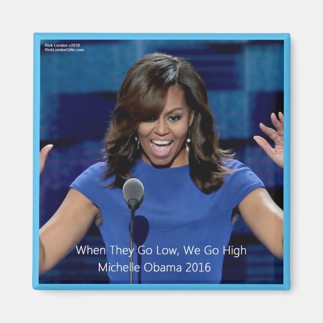 Michelle Obama "We Go High" Collectible Magnet (Front)