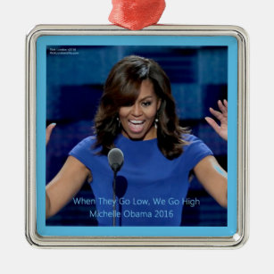 Michelle Obama "We Go High" Collectible Metal Ornament