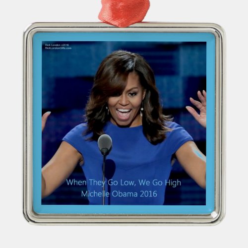 Michelle Obama We Go High Collectible Metal Ornament