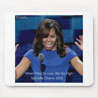 Michelle Obama "We Go High" Collectible Mouse Pad