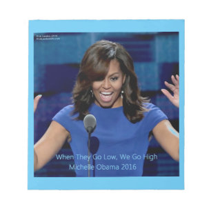 Michelle Obama "We Go High" Collectible Notepad