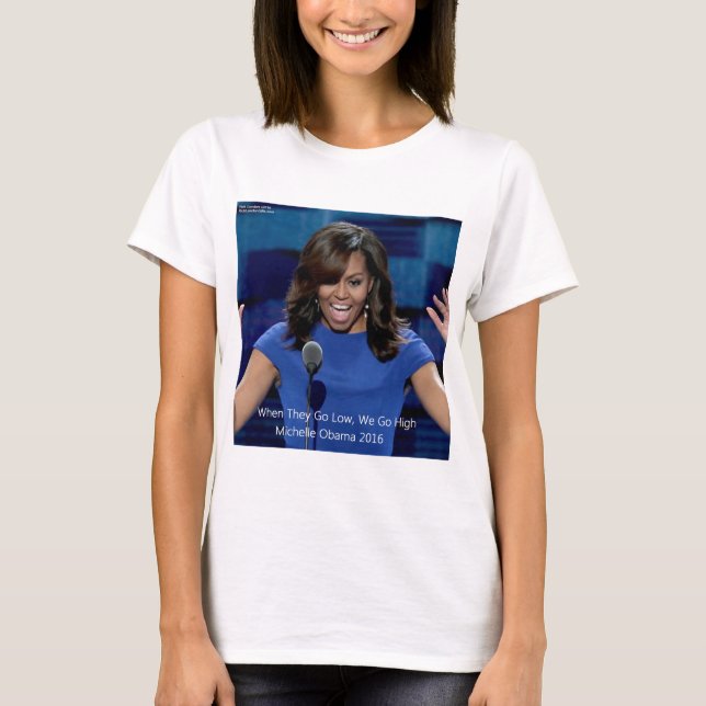 Michelle Obama "We Go High" Collectible T-Shirt (Front)
