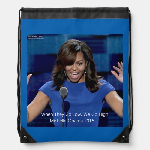 Michelle Obama We Go High Drawstring Backpack