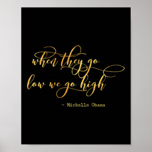 Michelle Obama When They Go Low We Go High Top Bar Poster