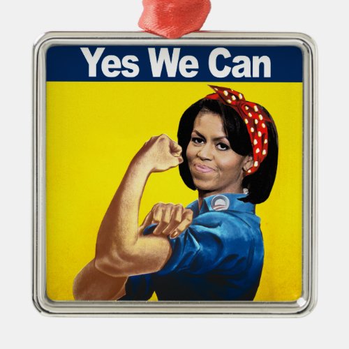 MICHELLE THE RIVETER _ YES WE CAN METAL ORNAMENT