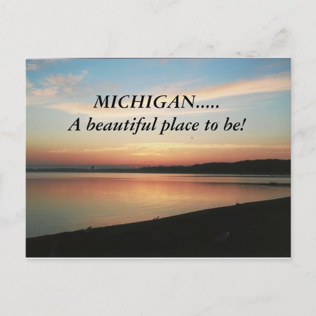 MICHIGAN.....A beautiful place to be! post card (Front)