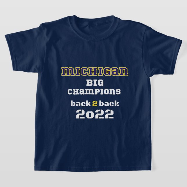 Michigan big champions back 2 back 2022 navy T-Shirt (Laydown)