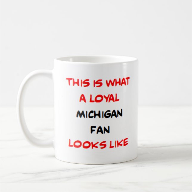 michigan fan, loyal coffee mug (Left)