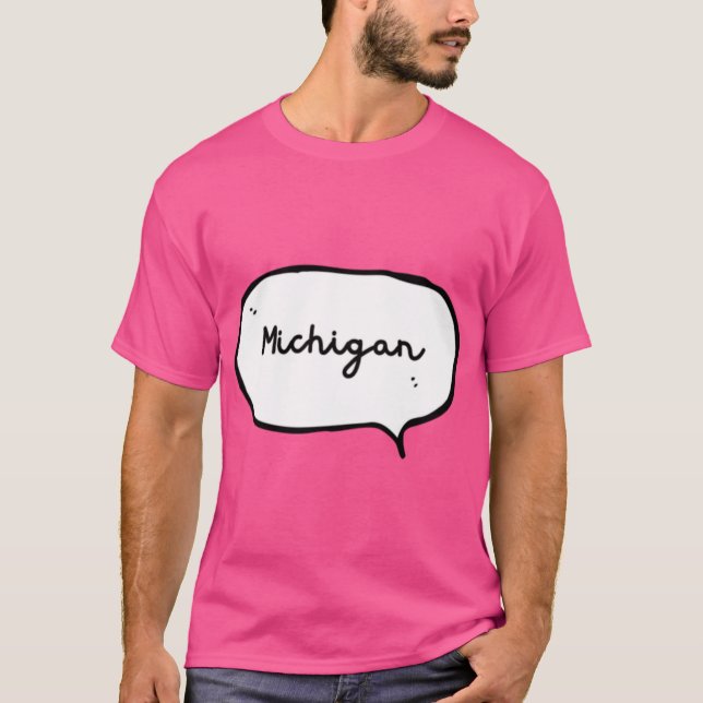 Michigan Handwrite Handdrawn Speech Bubble T-Shirt (Front)
