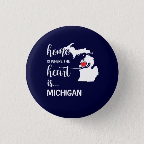 Michigan home is where the heart is button