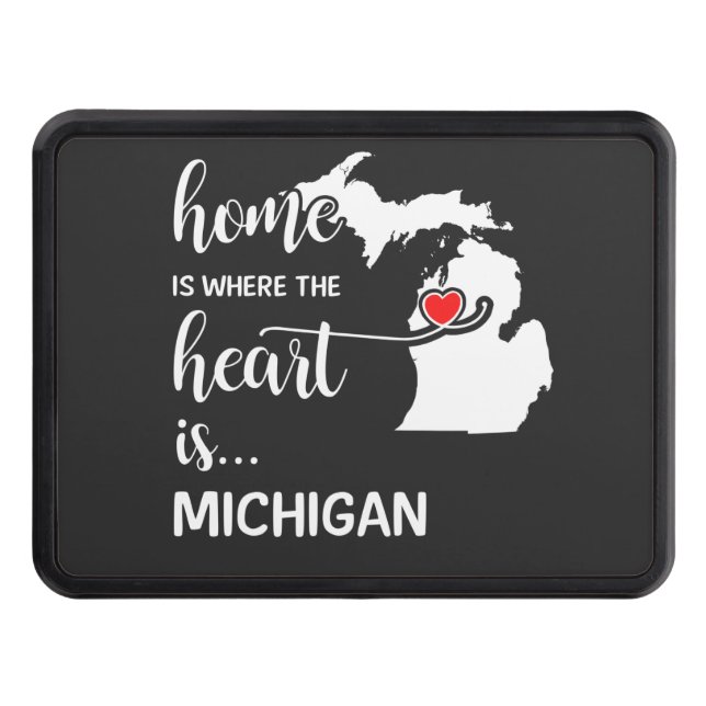Michigan home is where the heart is hitch cover (Front)