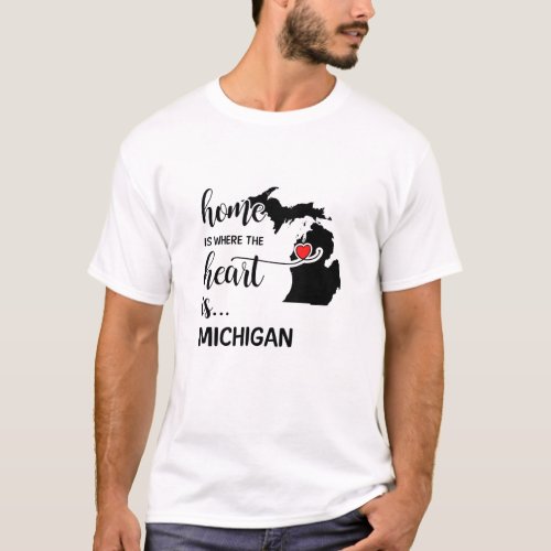 Michigan home is where the heart is T_Shirt