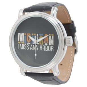 Michigan I Miss Ann Arbor Watch