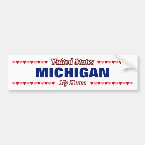 MICHIGAN _ My Home _ United States Hearts Bumper Sticker