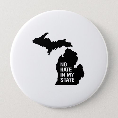 Michigan No Hate In My State Button